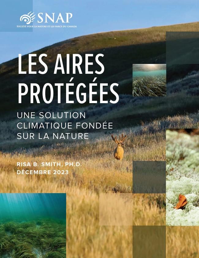 Couverture du document intitulé : LES AIRES PROTÉGÉES 
UNE SOLUTION CLIMATIQUE FONDÉE SUR LA NATURE